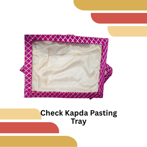 Check Kapda Pasting Tray (Item No:-2329)