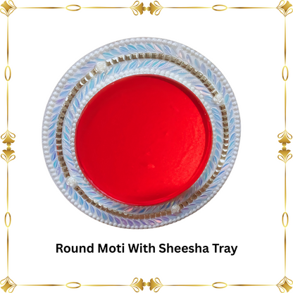 Round Moti With Sheesha Tray (Item No:-3-31 )