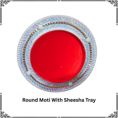 Round Moti With Sheesha Tray (Item No:-3-31 )
