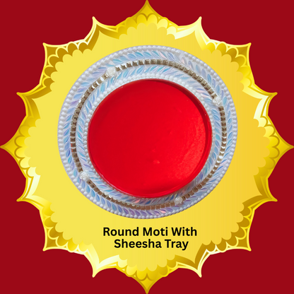 Round Moti With Sheesha Tray (Item No:-3-31 )