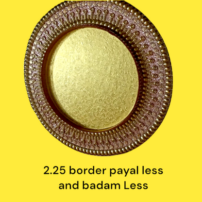 2.25 Border Payal Less And Badam Less